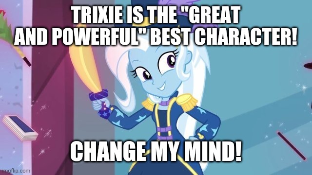 Size: 640x360 | Tagged: safe, derpibooru import, edit, edited screencap, screencap, trixie, equestria girls, equestria girls series, street magic with trixie, spoiler:eqg series (season 2), caption, change my mind, image macro, meme, solo, text