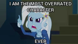 Size: 800x450 | Tagged: safe, derpibooru import, edit, edited screencap, screencap, trixie, equestria girls, rainbow rocks, background pony strikes again, caption, image macro, meme, op is a duck, op is trying to start shit, solo, text, trixie yells at everything