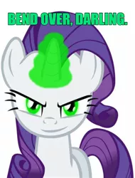 Size: 947x1246 | Tagged: safe, derpibooru import, rarity, inspiration manifestation, bend over, caption, darling, evil smirk, glowing eyes, glowing horn, green eyes, horn, inspirarity, looking at you, meme, possessed, rapeface, smiling, smirk, text