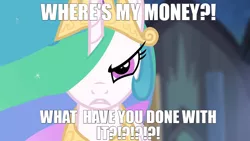 Size: 1280x720 | Tagged: safe, derpibooru import, edit, edited screencap, screencap, princess celestia, princess twilight sparkle (episode), angry, caption, celestia is not amused, frown, looking at you, meme, solo, text, unamused, where's my money