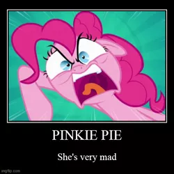 Size: 500x500 | Tagged: safe, artist:jordyn-chan!, derpibooru import, edit, edited screencap, screencap, pinkie pie, pinkie pride, angry, captain obvious, demotivational poster, faic, floppy ears, imgflip, meme, uvula, watermark