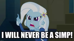 Size: 1280x714 | Tagged: safe, derpibooru import, trixie, equestria girls, rainbow rocks, caption, image macro, meme, op is wrong, shitposting, simp, text, trixie yells at everything