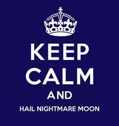 Size: 1212x1286 | Tagged: safe, artist:benpictures1, derpibooru import, nightmare moon, image, keep calm, no pony, png, text