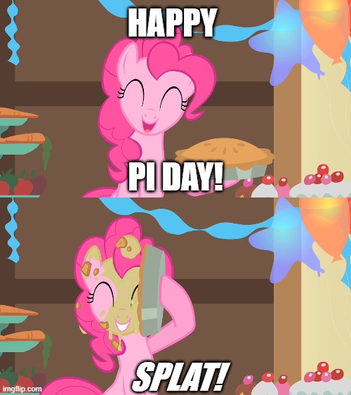 Size: 500x562 | Tagged: safe, derpibooru import, edit, edited screencap, screencap, pinkie pie, a bird in the hoof, food, image, imgflip, jpeg, meme, pi day, pie, sound effect, text