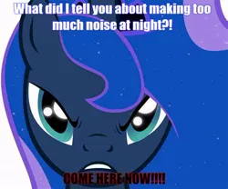 Size: 474x395 | Tagged: safe, derpibooru import, princess luna, pony, angry, caption, close-up, female, frown, image, image macro, imminent punishment, impending doom, jpeg, looking at you, luna is not amused, mare, meme, solo, text, uh oh, unamused