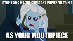 Size: 1920x1080 | Tagged: safe, derpibooru import, edit, edited screencap, screencap, trixie, equestria girls, rainbow rocks, angry, caption, hypocritical humor, image, image macro, meme, meta, mouthpiece, png, solo, text, upset