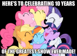 Size: 682x499 | Tagged: safe, derpibooru import, applejack, fluttershy, pinkie pie, rainbow dash, rarity, twilight sparkle, earth pony, pegasus, pony, unicorn, the cutie mark chronicles, caption, group hug, happy birthday mlp:fim, hug, image, image macro, jpeg, mane six, mlp fim's tenth anniversary, text