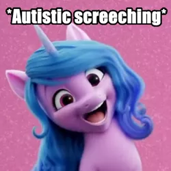 Size: 512x512 | Tagged: safe, derpibooru import, edit, edited screencap, editor:lyinx, screencap, izzy moonbow, pony, unicorn, my little pony: a new generation, spoiler:g5, ableism, autistic screeching, blue hair, g5, image, impact font, meme, op is a duck, pink skin, png, text