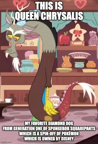 Size: 500x735 | Tagged: safe, derpibooru import, edit, edited screencap, screencap, discord, draconequus, discordant harmony, g1, blatant lies, caption, cropped, discord is not amused, disney, image, image macro, imgflip, implied diamond dog, implied queen chrysalis, jpeg, pokémon, spongebob squarepants, text, troll quote, unamused, wat