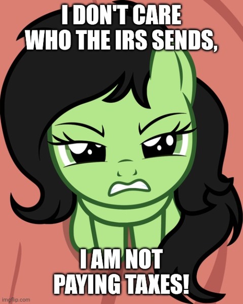 Size: 500x626 | Tagged: safe, artist:badumsquish, derpibooru import, edit, part of a set, oc, oc:anonfilly, earth pony, pony, badumsquish's kitties, dan vs, female, filly, foal, image, jpeg, looking at you, meme, tax evasion