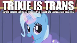 Size: 1280x720 | Tagged: safe, derpibooru import, editor:moonatik, screencap, trixie, pony, unicorn, boast busters, bait, bait and switch, cape, caption, clothes, cute, diatrixes, drugs, female, happy, horn, image, image macro, magic, mare, op is trying to start shit so badly that it's kinda funny, open mouth, png, smiling, solo, text, trixie's cape