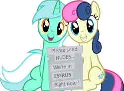 Size: 1426x1042 | Tagged: suggestive, anonymous artist, derpibooru import, edit, bon bon, lyra heartstrings, sweetie drops, earth pony, pony, unicorn, derpibooru exclusive, image, png, send nudes, sign, simple background, transparent background, we don't normally wear clothes