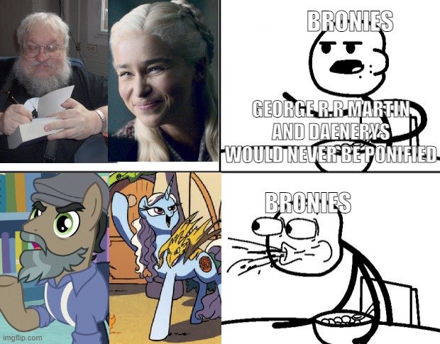 Size: 620x485 | Tagged: safe, derpibooru import, idw, dragon, earth pony, human, unicorn, daring doubt, brony, cereal, cereal guy, daenerys targaryen, food, game of thrones, george r.r. martin, groom q.q. martingale, image, irl, irl human, jpeg, meme, photo, viserion