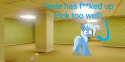 Size: 800x399 | Tagged: safe, artist:c4n4ry0nl1n3, derpibooru import, edit, trixie, pony, unicorn, censored, censored vulgarity, g4, image, it was at this moment that she knew she fucked up, jpeg, solo, the backrooms, this ended in pain, this will end in tears