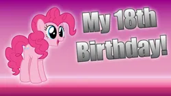 Size: 1920x1080 | Tagged: safe, artist:awesomebrony, artist:eonmaster, derpibooru import, pinkie pie, earth pony, pony, 1080p, 18, birthday, caption, female, glow, gradient background, high res, hooves, image, image macro, mare, open mouth, pink background, png, simple background, smiling, solo, standing, text, thumbnail, youtube thumbnail