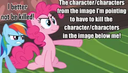 Size: 1583x906 | Tagged: semi-grimdark, derpibooru import, edit, edited screencap, screencap, pinkie pie, rainbow dash, earth pony, pegasus, pony, mmmystery on the friendship express, season 2, angry, caption, evil, female, game, image, image macro, imminent death, mare, meme, mischievous, png, pointing, raised hoof, sitting, standing, text