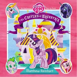 Size: 564x572 | Tagged: safe, artist:matthew reinhart, derpibooru import, princess cadance, princess celestia, princess luna, twilight sparkle, twilight sparkle (alicorn), alicorn, dragon, pony, alicorn tetrarchy, book cover, castle, cover, crown, female, folded wings, g4, horn, image, jewelry, jpeg, lidded eyes, looking up, male, mare, my little pony logo, my little pony: the castles of equestria, new crown, open mouth, open smile, peytral, pinklestia, pop-up book, raised hoof, regalia, slit pupils, smiling, tail, tiara, wings