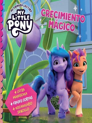 Size: 300x400 | Tagged: safe, derpibooru import, official, izzy moonbow, sunny starscout, earth pony, pony, unicorn, g5, my little pony: make your mark, my little pony: make your mark chapter 2, book, book cover, canter logic, cover, female, growing pains, image, jpeg, looking at you, mane stripe sunny, mare, merchandise, my little pony logo, plant, spanish, text