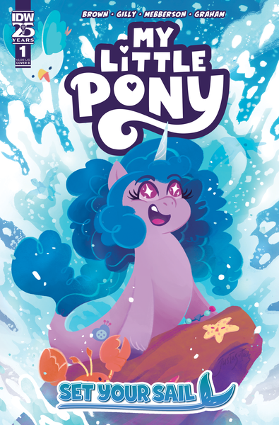 Size: 2063x3131 | Tagged: safe, artist:justasuta, derpibooru import, idw, official, izzy moonbow, bird, crab, pony, seapony (g4), starfish, unicorn, g5, spoiler:comic, spoiler:g5comic, comic cover, cover, cover art, cute, female, fish tail, flowing mane, flowing tail, happy, here we go again, high res, horn, image, izzybetes, mare, mcsnips-a-lot, movie reference, my little pony logo, my little pony: set your sail, ocean, official comic, open mouth, open smile, png, rock, sea pony (g5), seaponified, seapony izzy moonbow, set your sail #1, shoo be doo, smiling, species swap, splash, tail, teeth, the little mermaid, unshorn fetlocks, water, wingding eyes