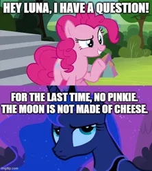 Size: 500x562 | Tagged: safe, derpibooru import, edit, edited screencap, screencap, pinkie pie, princess luna, alicorn, earth pony, pony, g4, luna eclipsed, image, imgflip, implied cheese, jpeg, luna is not amused, meme, moon, my little pony, question, raised hoof, unamused