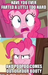 Size: 336x524 | Tagged: safe, derpibooru import, edit, edited screencap, screencap, pinkie pie, earth pony, pony, caption, evil grin, female, g4, grin, image, image macro, imgflip, implied farting, implied pooping, jpeg, mare, meme, open mouth, shocked, shocked expression, smiling, solo, text