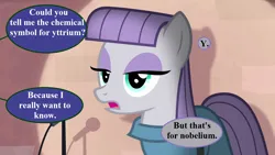 Size: 1280x720 | Tagged: safe, derpibooru import, edit, edited screencap, editor:korora, screencap, maud pie, g4, the maud couple, chemistry joke, image, implied oc, maud the comedian, my little pony, offscreen character, png, speech bubble, who's on first?